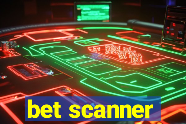 bet scanner